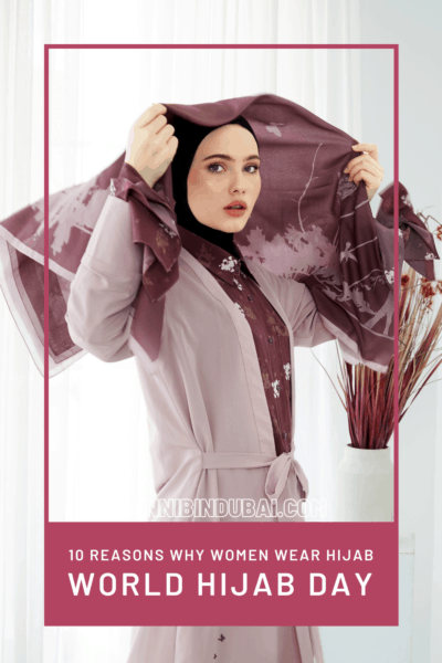 World Hijab Day 10 Reasons Why Women Wear The Hijab